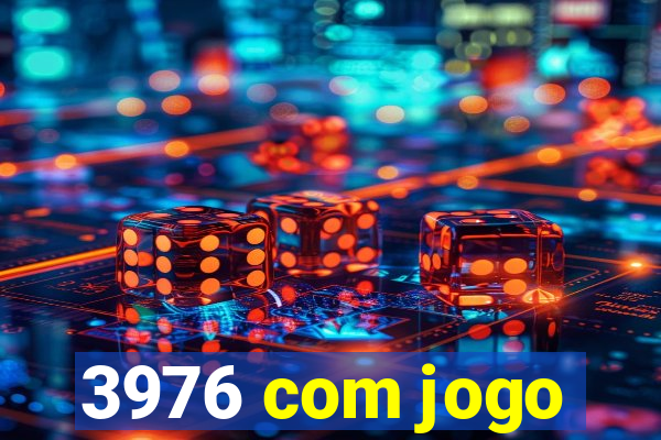 3976 com jogo